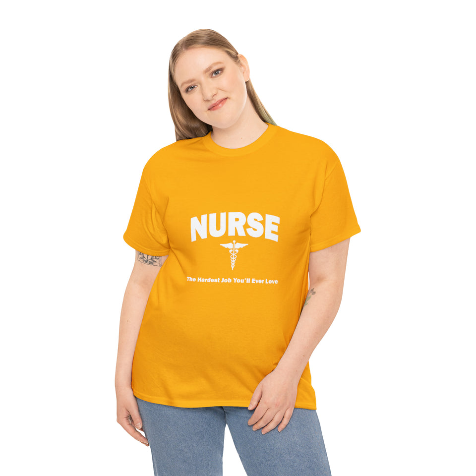 Nurse The Hardest Job You'll Ever Love Cotton Tee