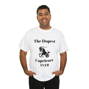 The Dopest Capricorn Ever Unisex Heavy Cotton Tee