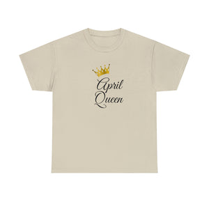 April Queen Unisex Heavy Cotton Tee