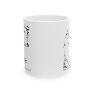 Live A Life Ceramic Mug, (11oz, 15oz)
