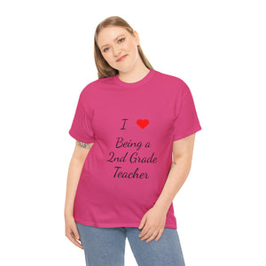 I Love Being a 2nd Grade Teacher Cotton Tee