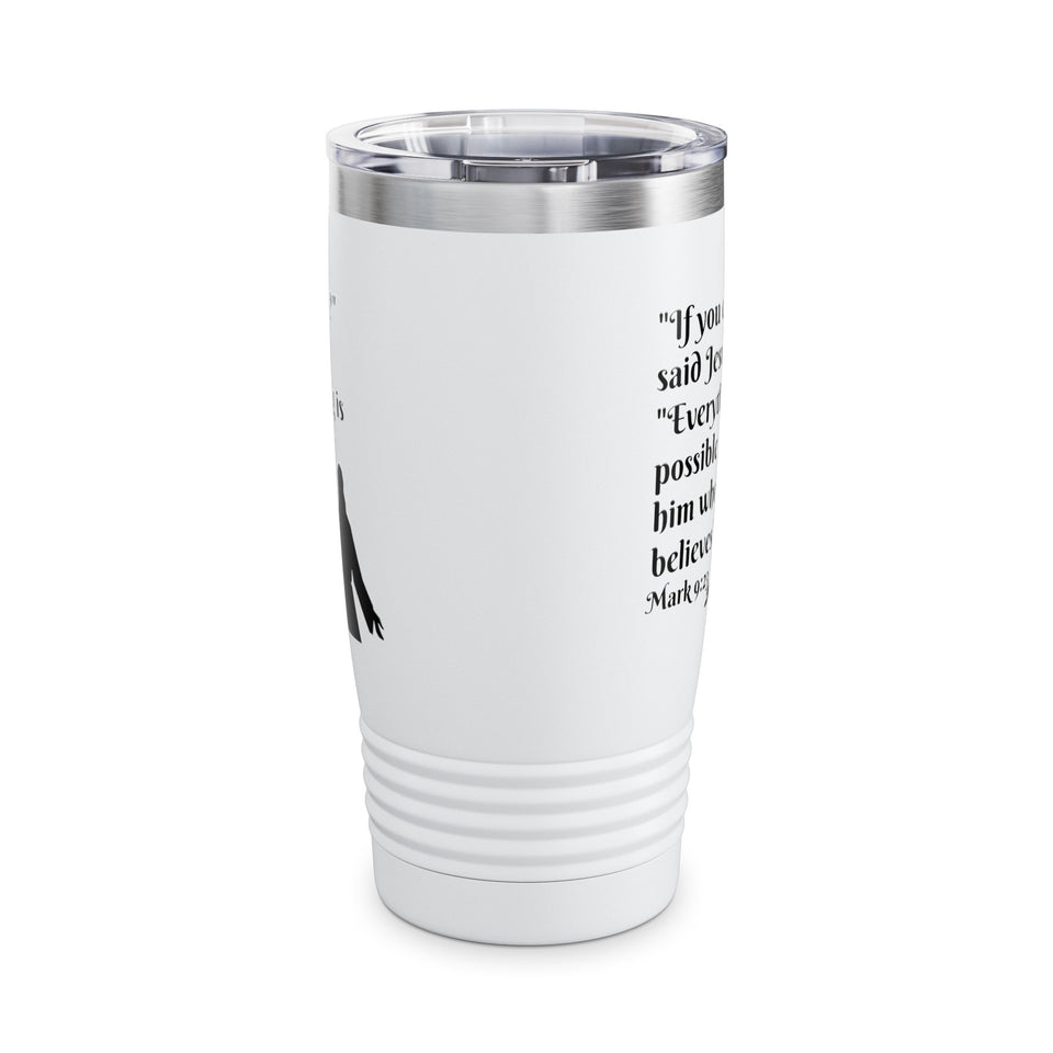 Mark 9:23 Ringneck Tumbler, 20oz