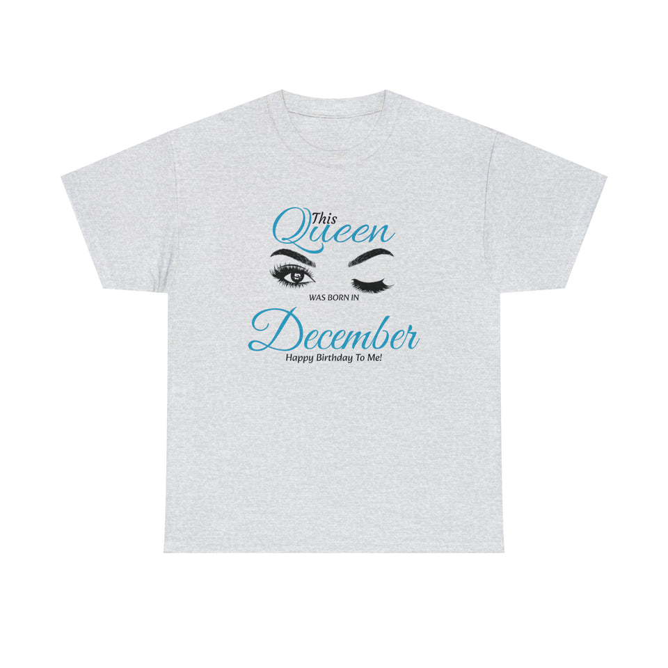 This Queen was Born In December Unisex Heavy Cotton Tee