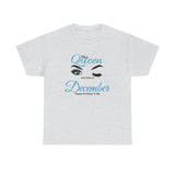 This Queen was Born In December Unisex Heavy Cotton Tee