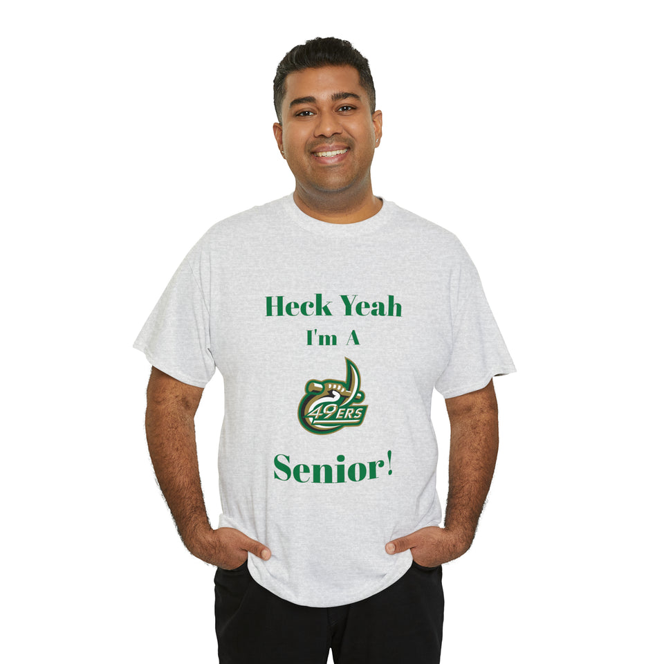 Heck Yeah I'm a UNCC Senior Unisex Heavy Cotton Tee