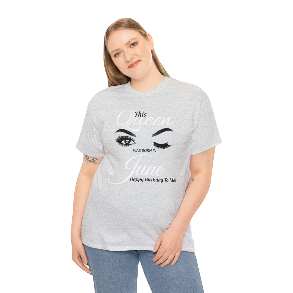 This Queen Was Born In June Unisex Heavy Cotton Tee