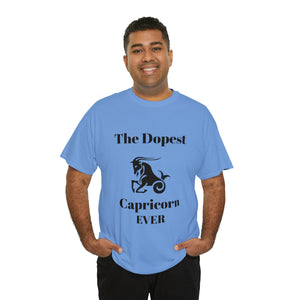 The Dopest Capricorn Ever Unisex Heavy Cotton Tee