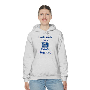 Heck Yeah I'm A Duke Senior Unisex Heavy Blend™ Hooded Sweatshirt