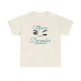 This Queen was Born In December Unisex Heavy Cotton Tee
