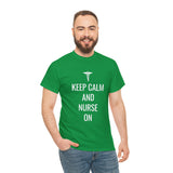 Keep Calm and Nurse On Cotton Tee