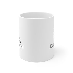 I Love My Dachshund Ceramic Mug 11oz