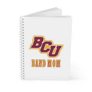 Bethune-Cookman Band Mom Spiral Notebook