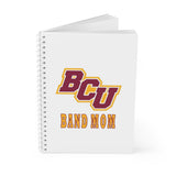 Bethune-Cookman Band Mom Spiral Notebook