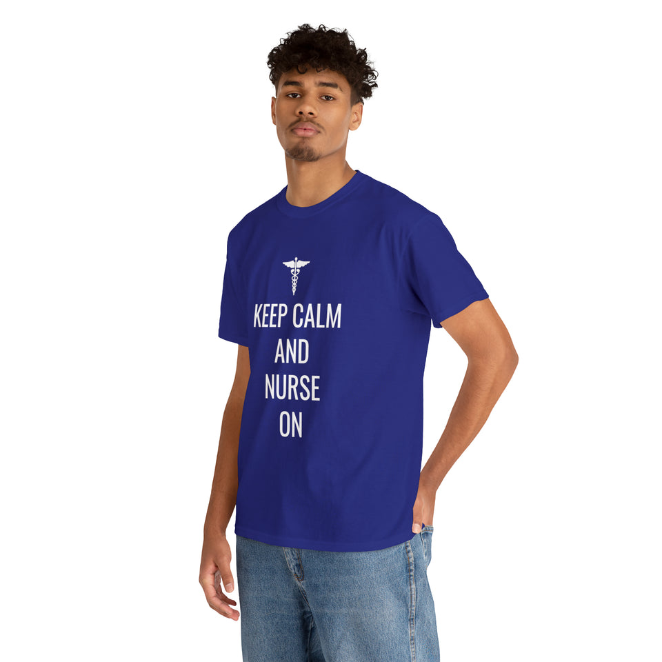 Keep Calm and Nurse On Cotton Tee