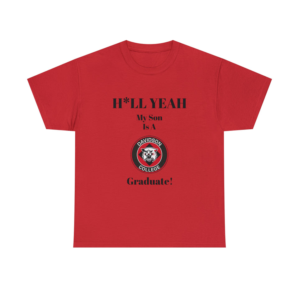 H*LL Yeah My Son Is A Davidson Graduate Unisex Heavy Cotton Tee