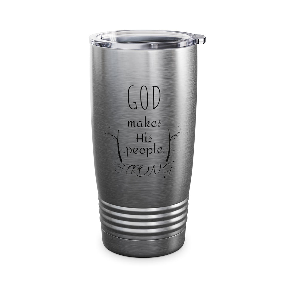God Makes His People Strong Ringneck Tumbler, 20oz