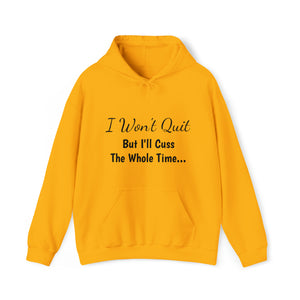 Specialty I Won't Quit Hooded Sweatshirt