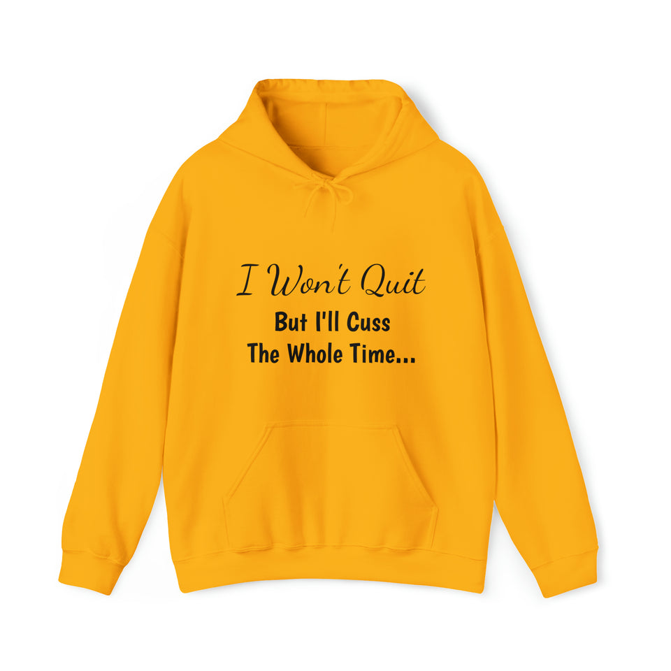 Specialty I Won't Quit Hooded Sweatshirt