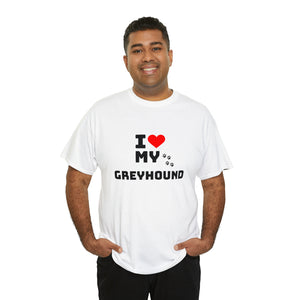 I Love My Greyhound Unisex Heavy Cotton Tee