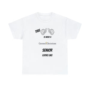 This Is What A Carmel Christian High School Senior Looks Like Class Of 2024 Unisex Heavy Cotton Tee