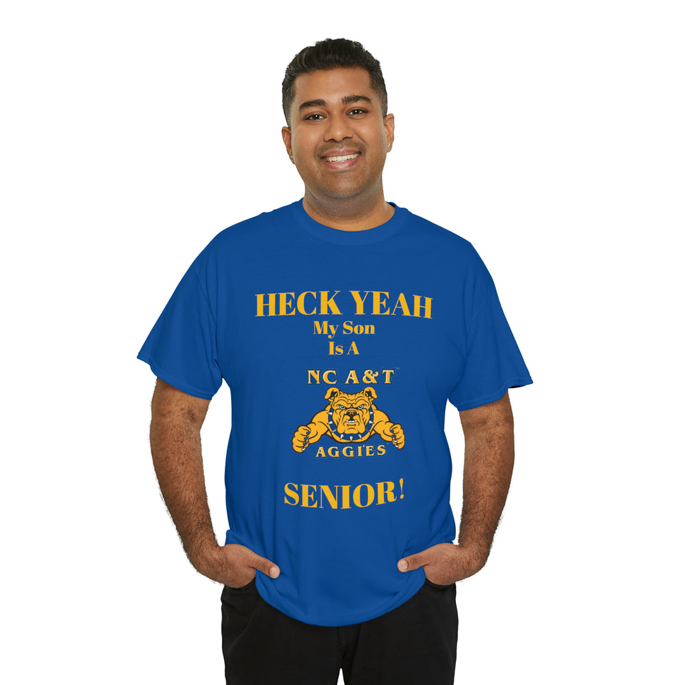 Heck Yeah My Son Is A NC A&T Senior Unisex Heavy Cotton Tee