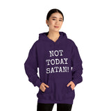 Specialty Not Today Satan! Hooded Sweatshirt