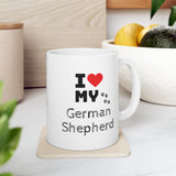 I Love My German Shepherd Ceramic Mug 11oz
