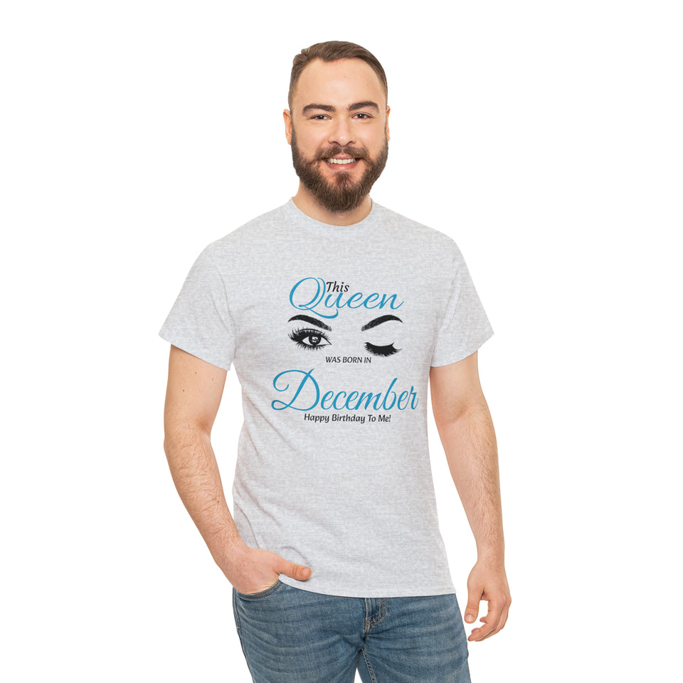 This Queen was Born In December Unisex Heavy Cotton Tee