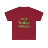 Not Today Satan Unisex Heavy Cotton Tee