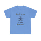 Heck Yeah I'm A Hopewell High School Senior Class Of 2025 Unisex Heavy Cotton Tee
