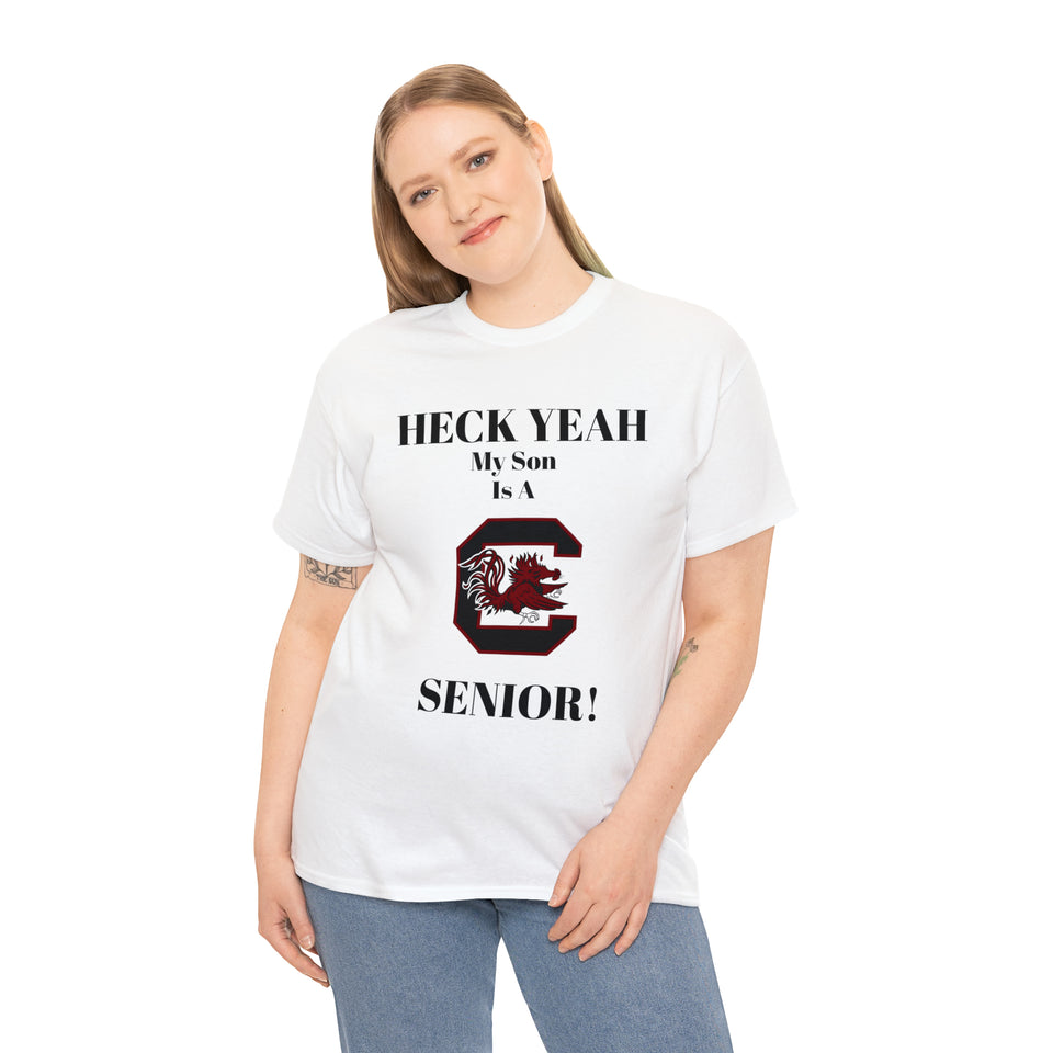 Heck Yeah My Son Is A South Carolina Gamecocks Senior Unisex Heavy Cotton Tee