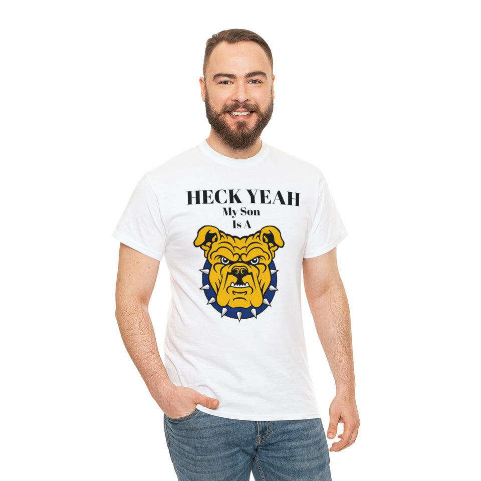 Heck Yeah My Son Is A NCA&T Bulldog Unisex Heavy Cotton Tee