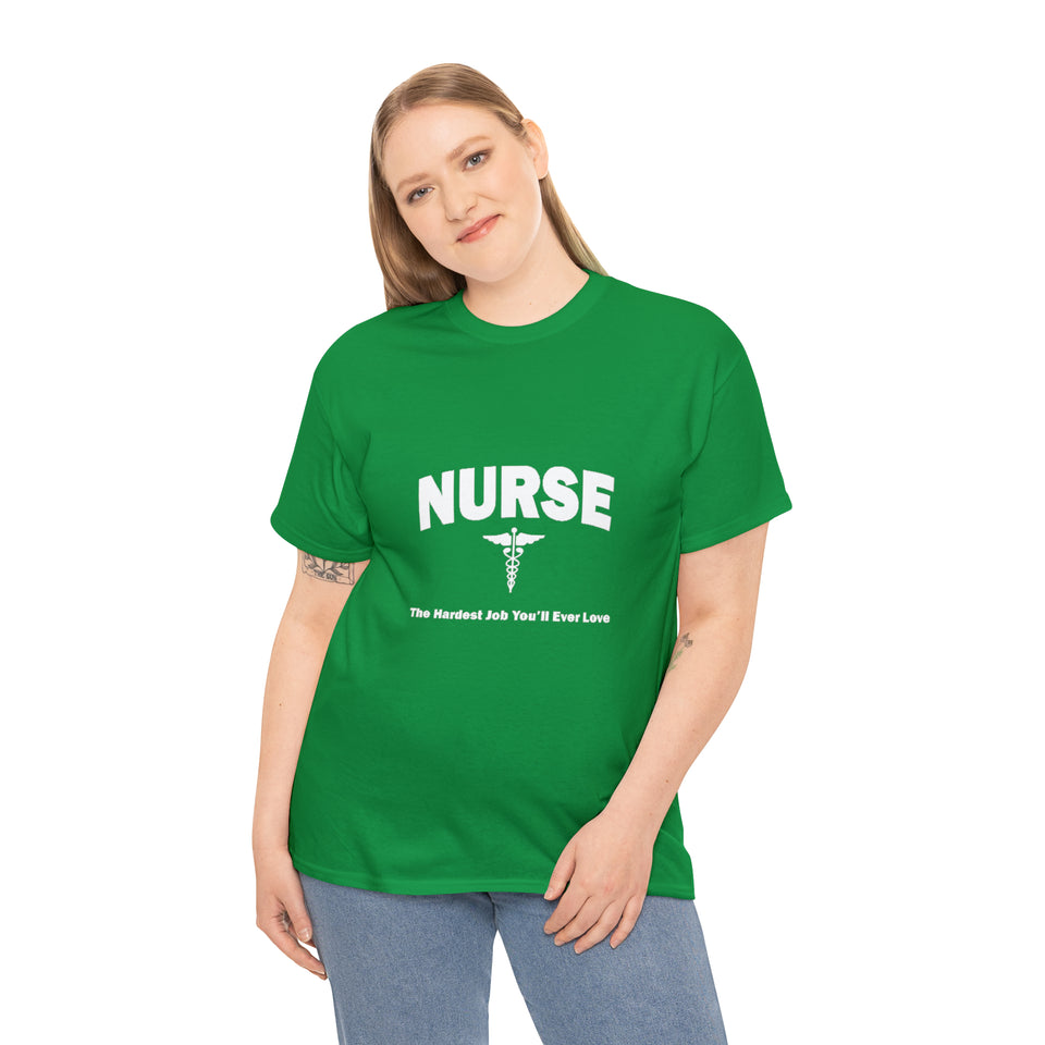 Nurse The Hardest Job You'll Ever Love Cotton Tee