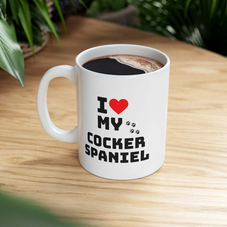I Love My Cocker Spaniel Ceramic Mug 11oz