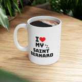 I Love My Saint Bernard Ceramic Mug 11oz