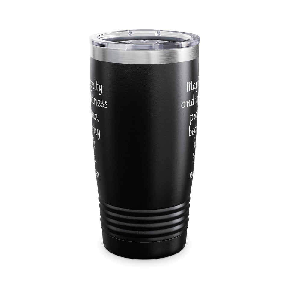 Psalm 25:21 Ringneck Tumbler, 20oz