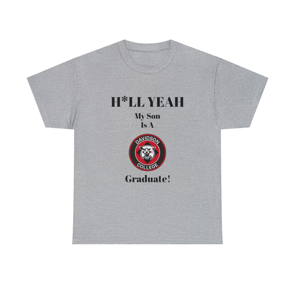 H*LL Yeah My Son Is A Davidson Graduate Unisex Heavy Cotton Tee