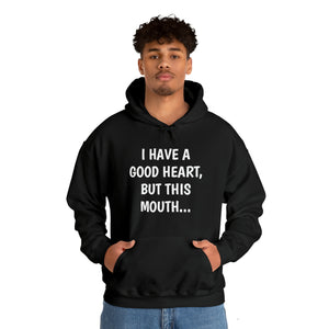 Specialty I Have A Good Heart Hooded Sweatshirt