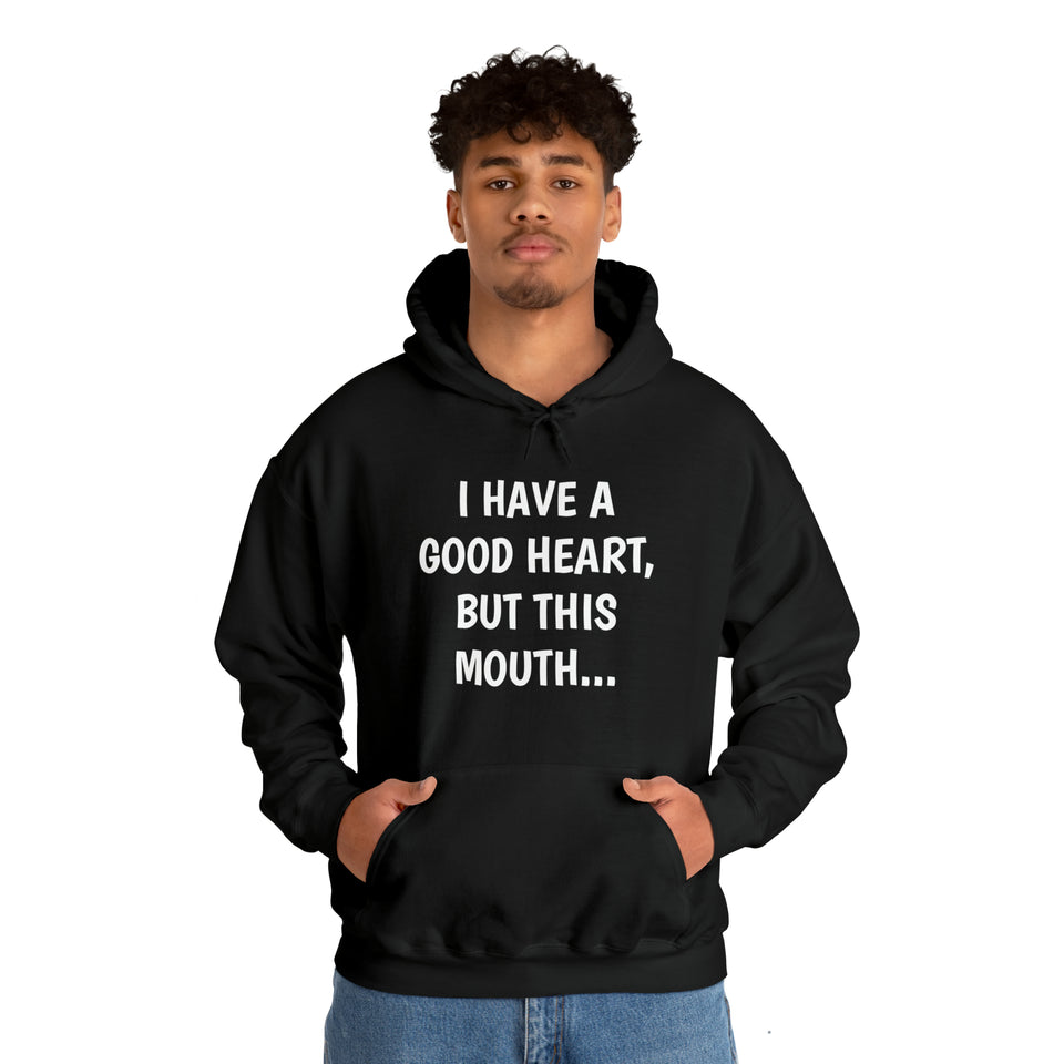 Specialty I Have A Good Heart Hooded Sweatshirt