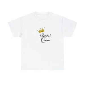 August Queen Unisex Heavy Cotton Tee
