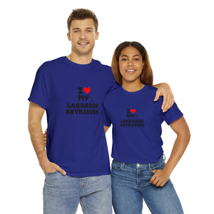 I Love My Labrador Retriever Unisex Heavy Cotton Tee