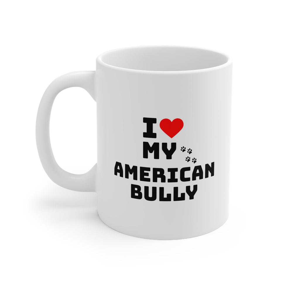 I Love My American Bully Ceramic Mug 11oz