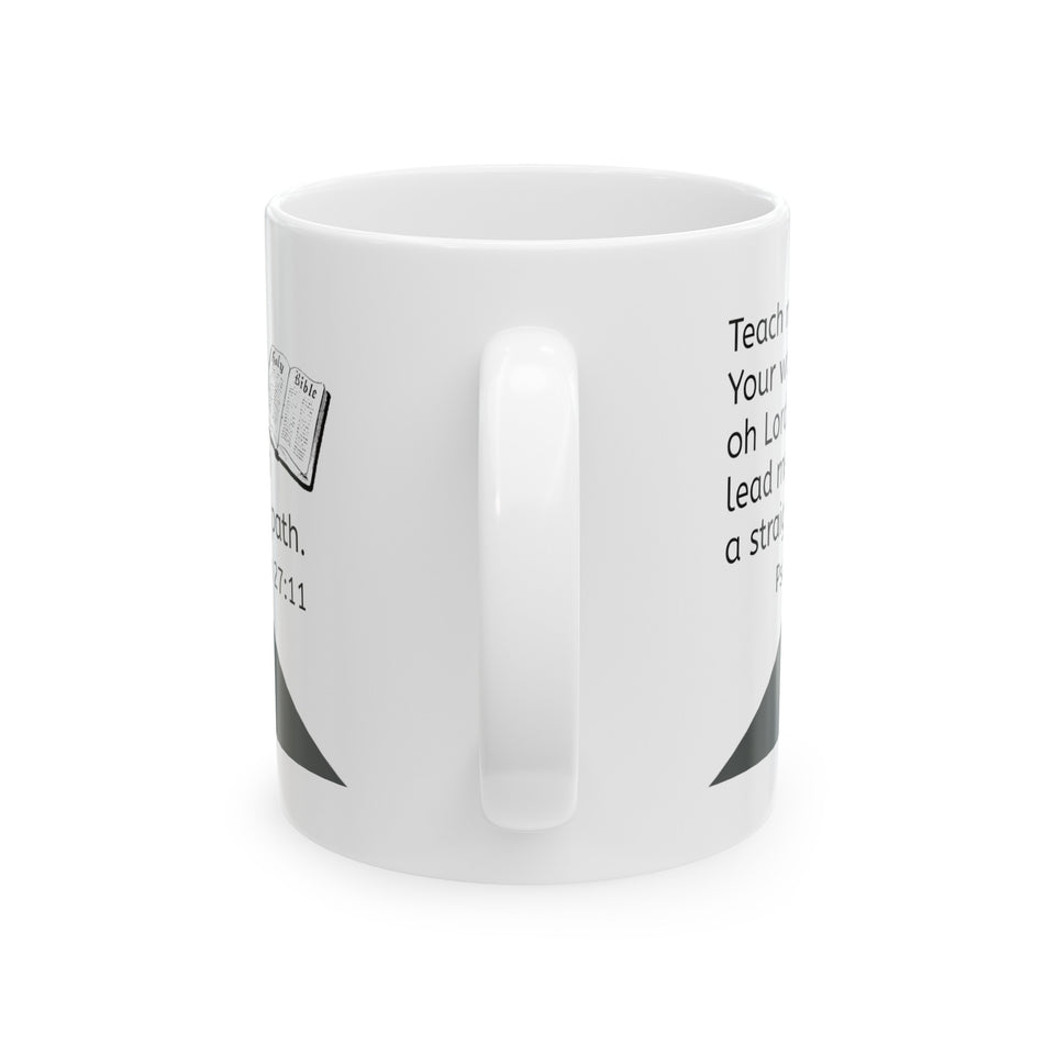 Psalm 27:11 Ceramic Mug, (11oz, 15oz)