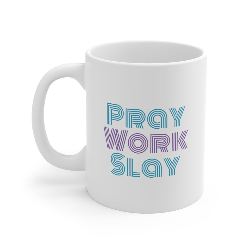 Pray Work Slay Ceramic Mug 11oz