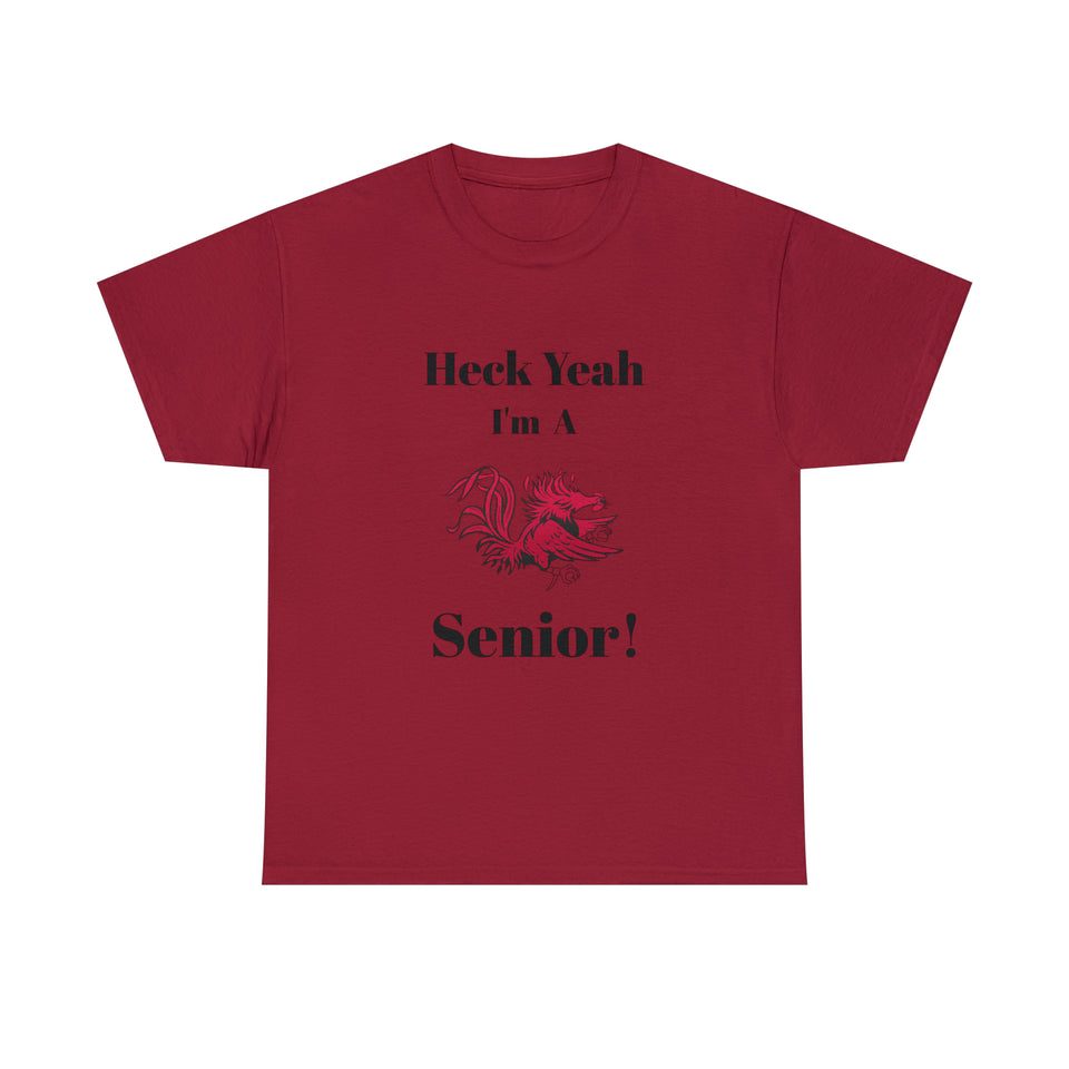 Heck Yeah I'm a South Carolina Senior Unisex Heavy Cotton Tee