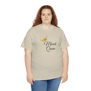 March Queen Unisex Heavy Cotton Tee