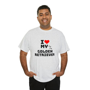I Love My Golden Retriever Unisex Heavy Cotton Tee