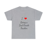 I Love Being a 2nd Grade Teacher Cotton Tee