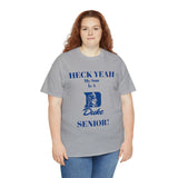 Heck Yeah My Son Is A Duke Senior Unisex Heavy Cotton Tee