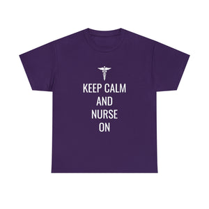 Keep Calm and Nurse On Cotton Tee